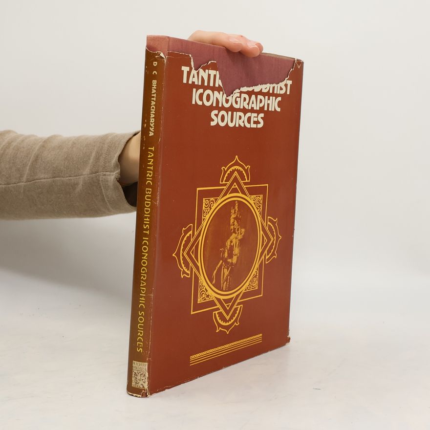 Dipak Chandra Bhattacharyya Tantric Buddhist Iconographic Sources