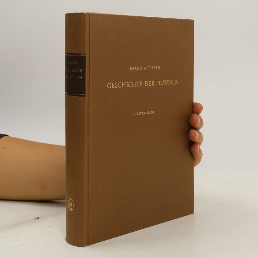 Franz Altheim Geschichte der Hunnen 1