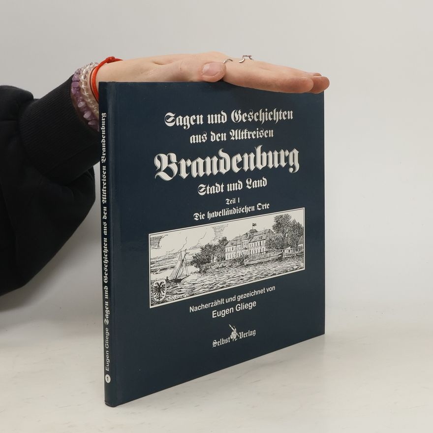 Eugen Gliege Sagen und Geschichten aus den Altkreisen Brandenburg 1