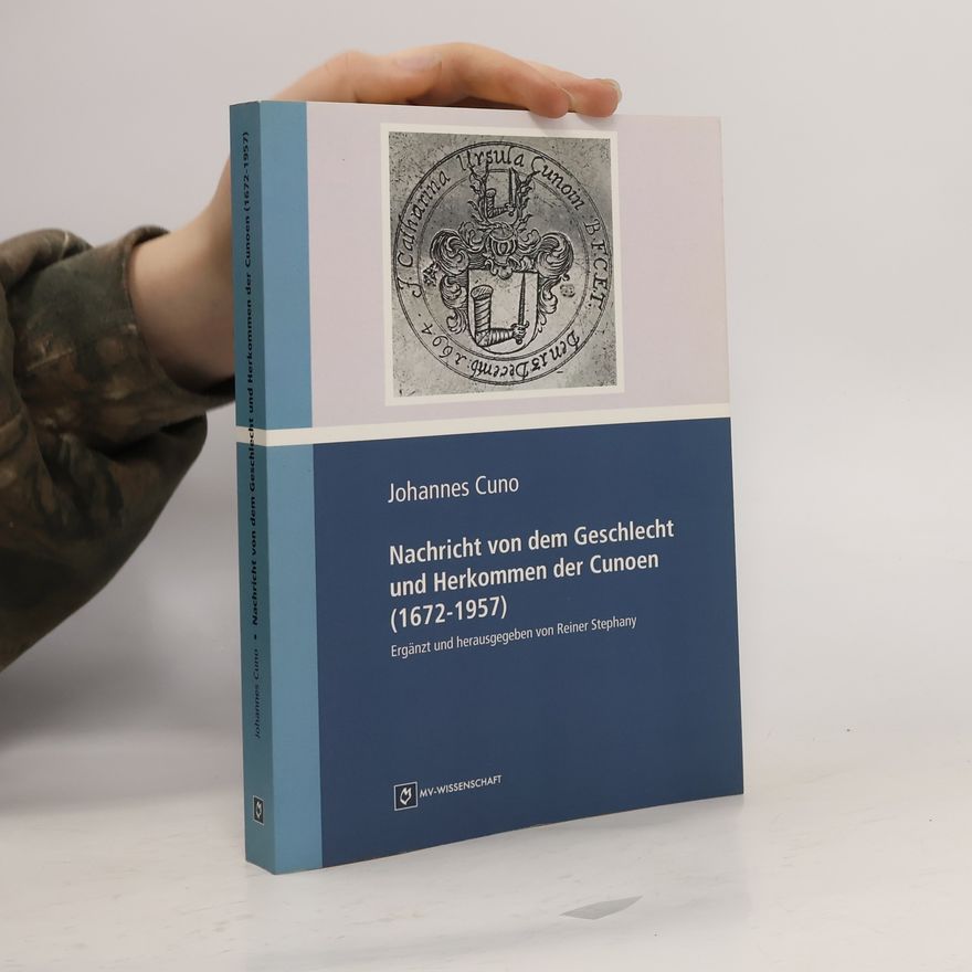 Sigismund Andreas Cuno Nachricht von dem Geschlecht und Herkommen der Cunoen