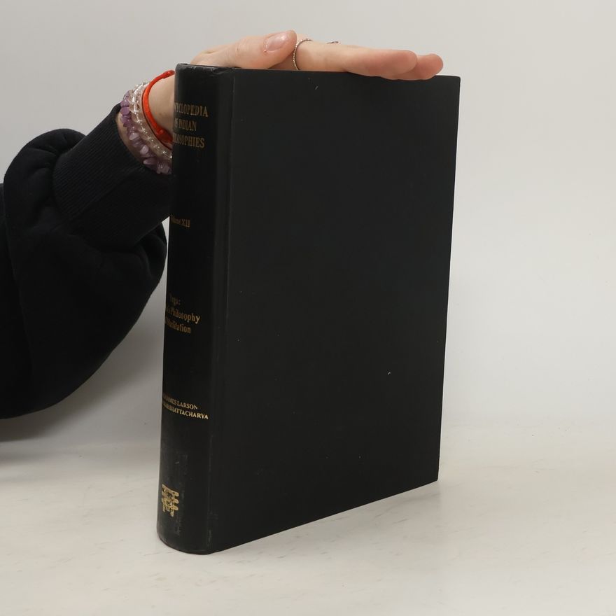 Gerald James Larson The Encyclopedia Of Indian Philosophies, Volume 12