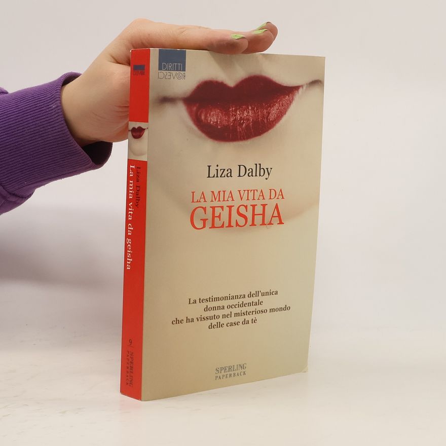 Liza Crihfield Dalby La mia vita da geisha