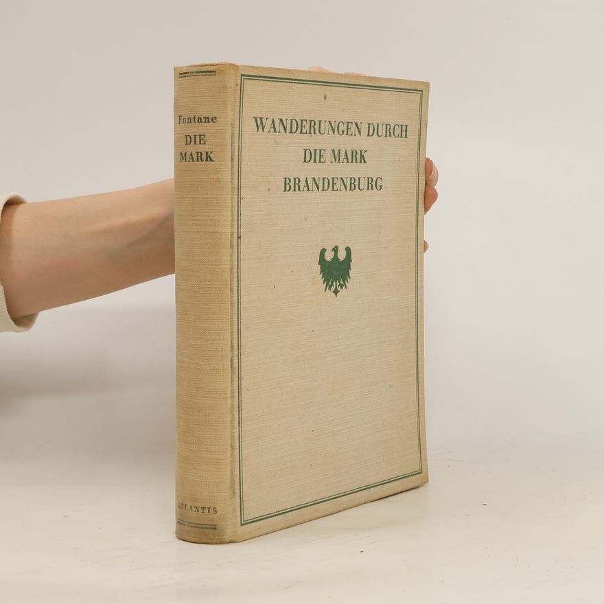 Theodor Fontane Wanderungen durch die Mark Brandeburg