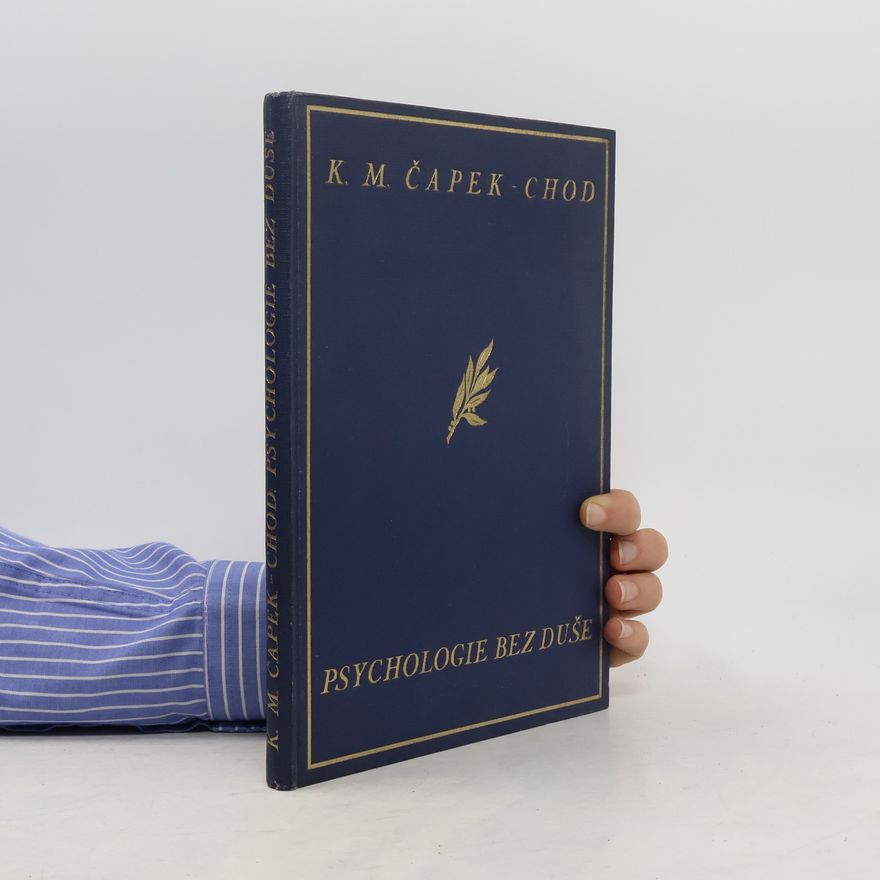 K. M. Čapek Chod Psychologie bez duše