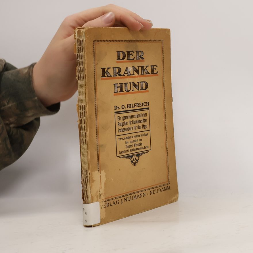 O. Hilfreich Der kranke Hund