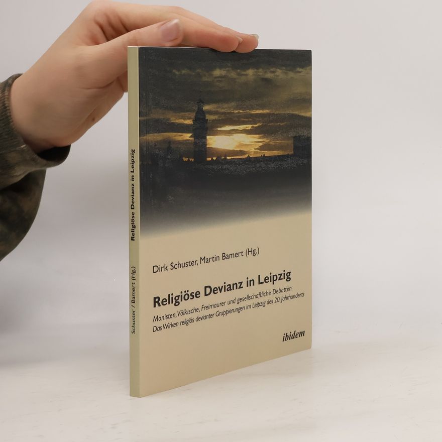 Dirk Schuster Religiöse Devianz in Leipzig