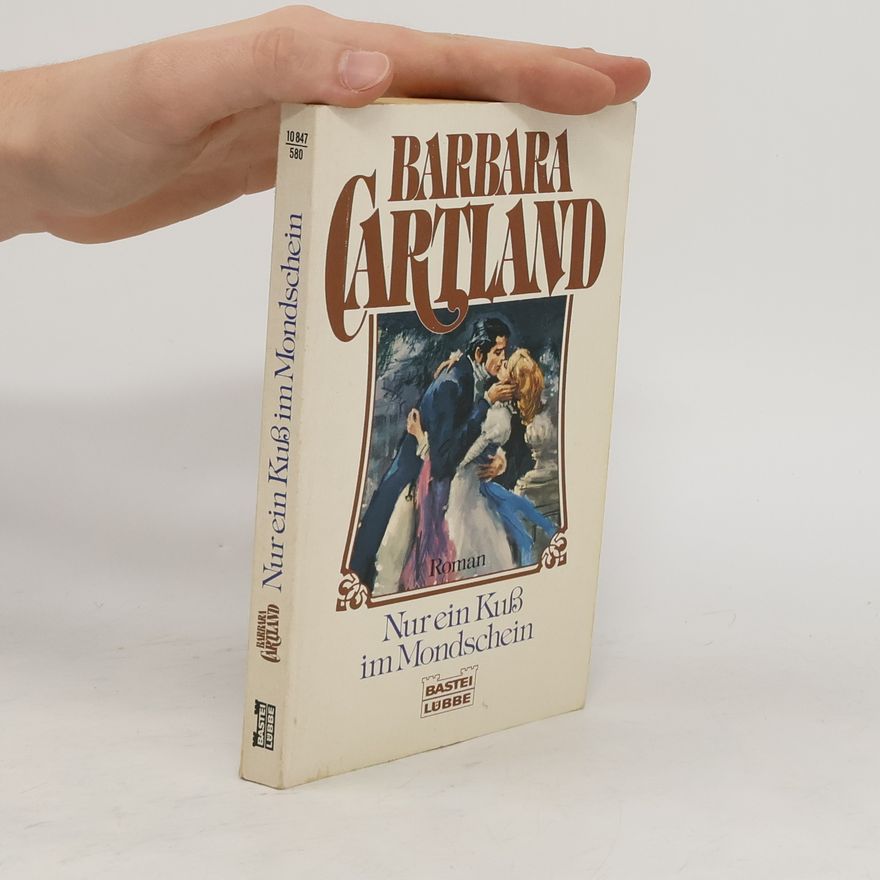Barbara Cartland Nur ein Kuss im Mondschein