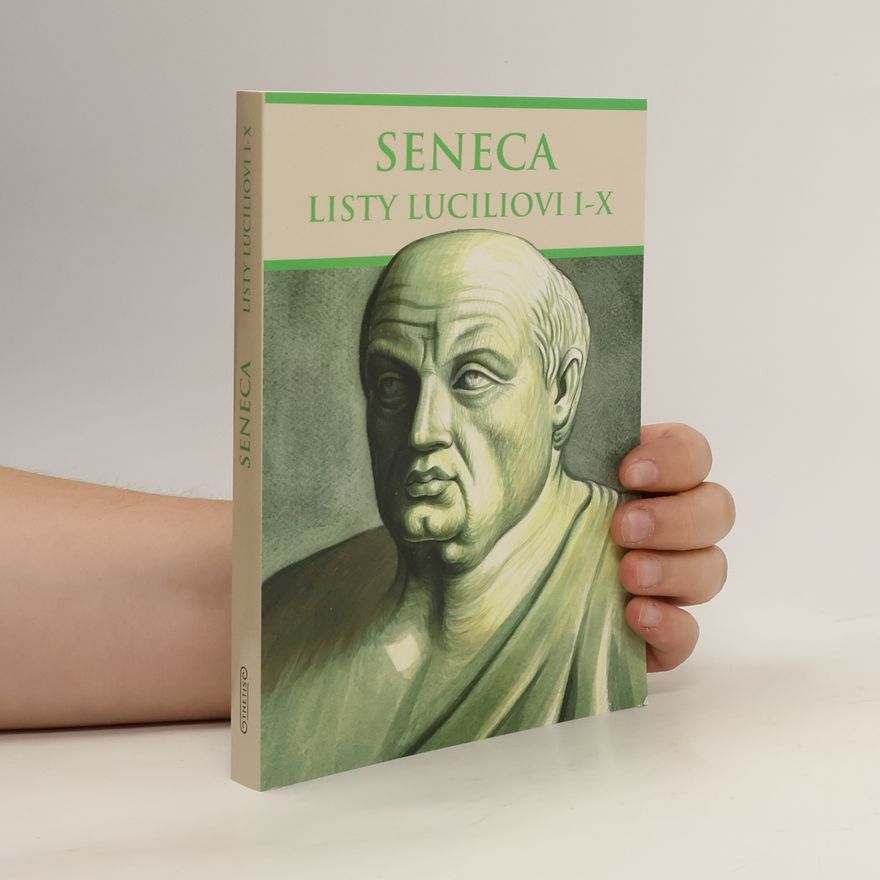 Lucius Annaeus Seneca Listy Luciliovi I–X
