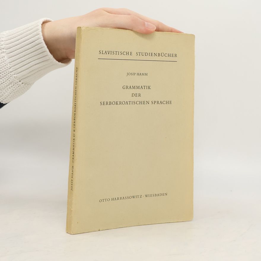 Josip Hamm Grammatik der Serbokroatischen Sprache