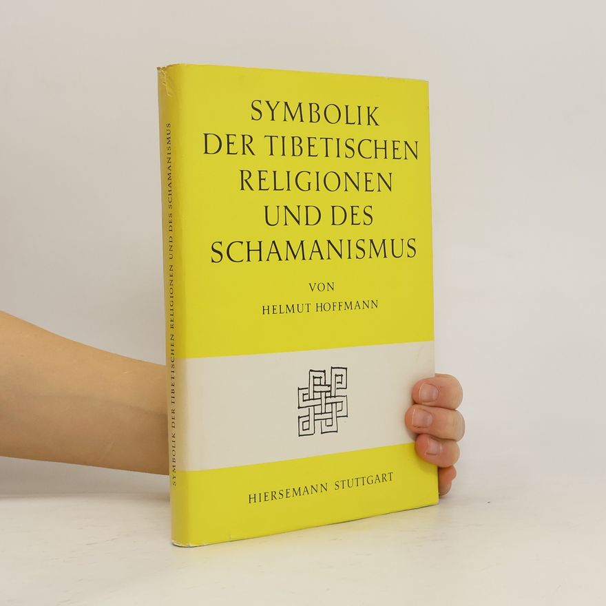 Helmut Hoffmann Symbolik der tibetischen Religionen und des Schamanismus