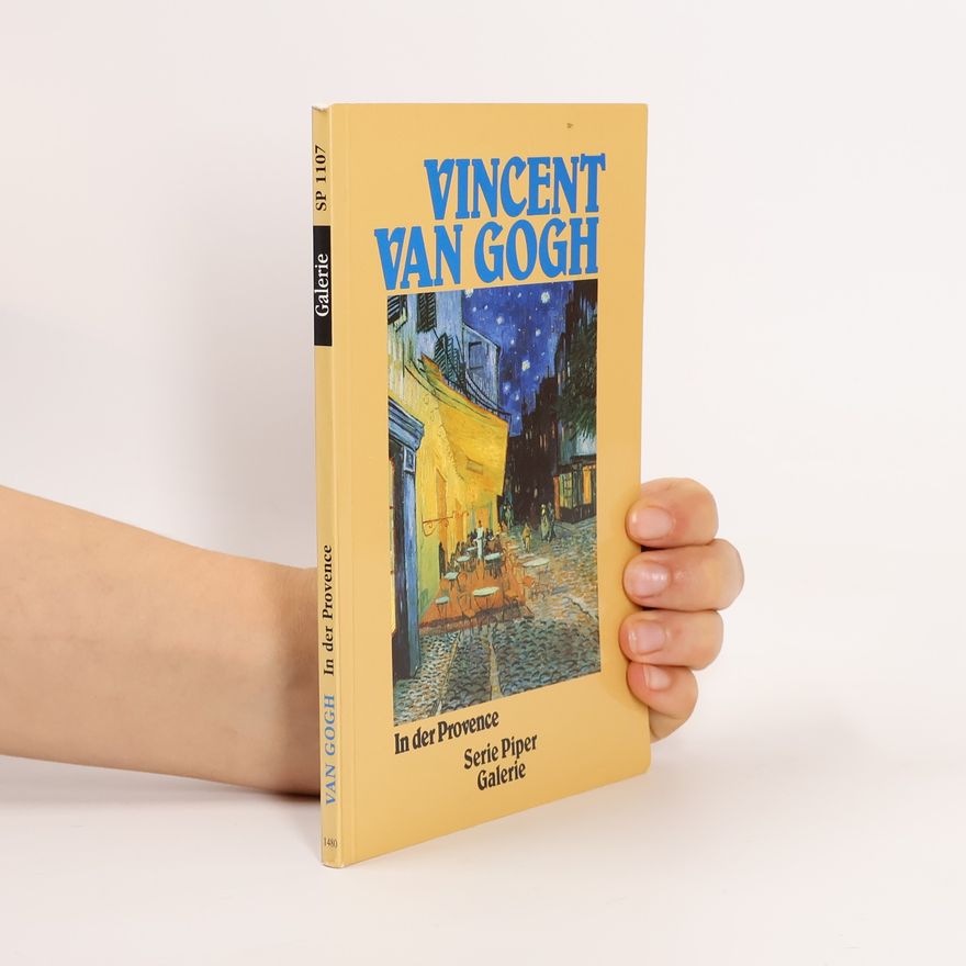 Horst Keller Vincent van Gogh, in der Provence