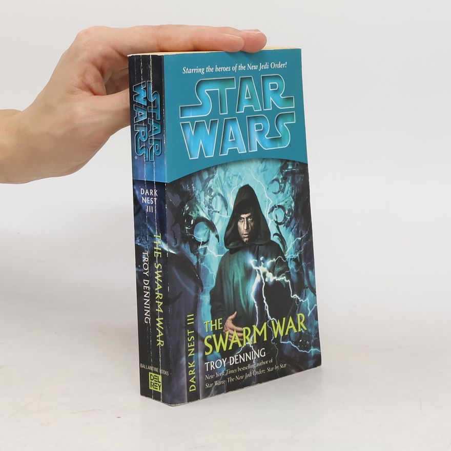 Troy Denning The Swarm War: Star Wars Legends (Dark Nest, Book III)