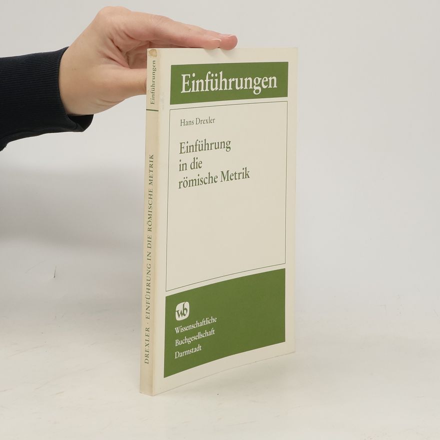 Hans Drexler Einführung in die römische Metrik