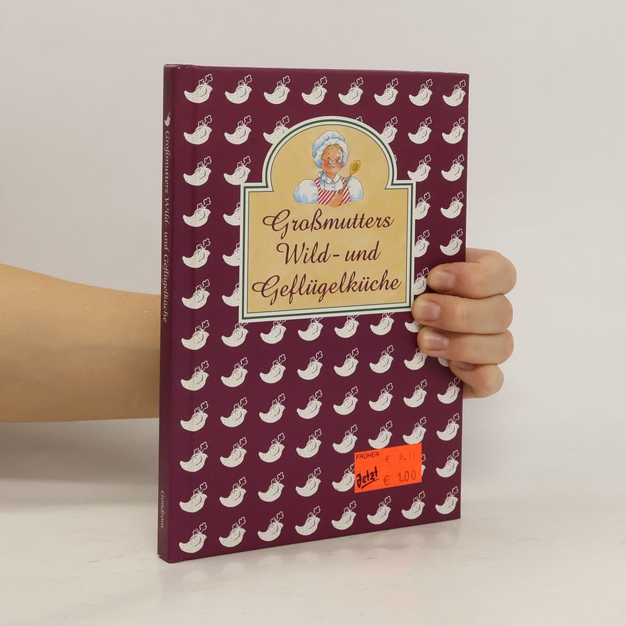 Autorenkollektiv Großmutters Wild- und Geflügelküche