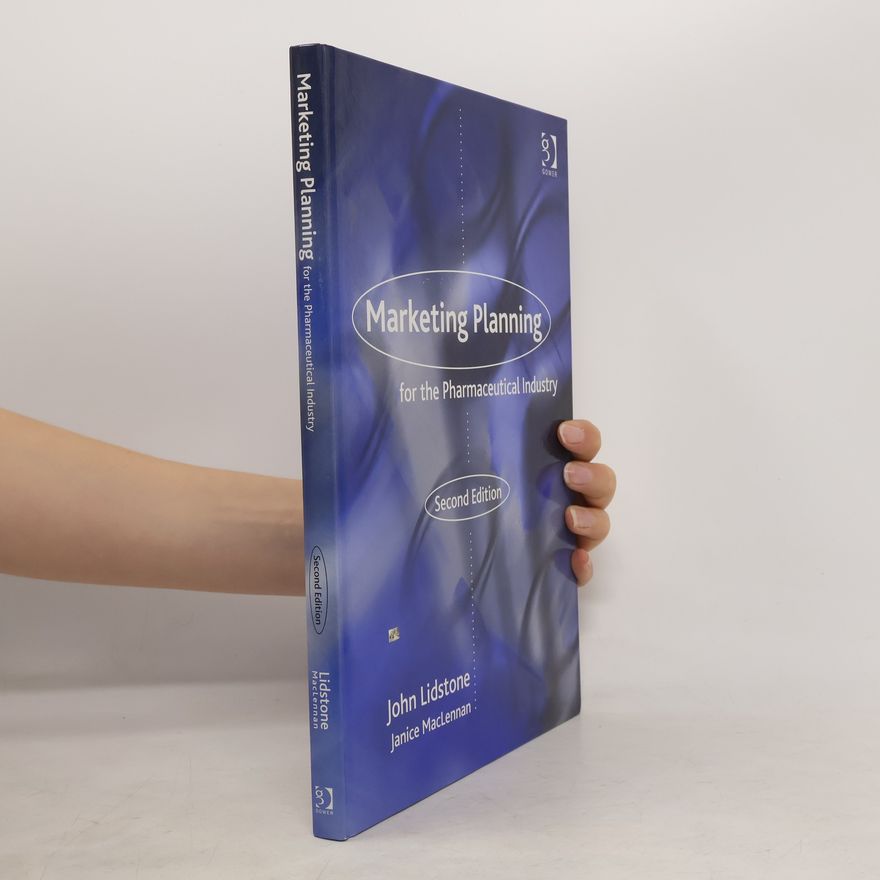 Janice MacLennan Marketing Planning for the Pharmaceutical Industry - Second Edition
