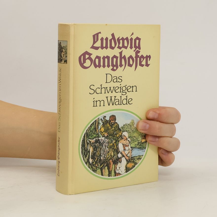 Ludwig Ganghofer Das Schweigen im Walde