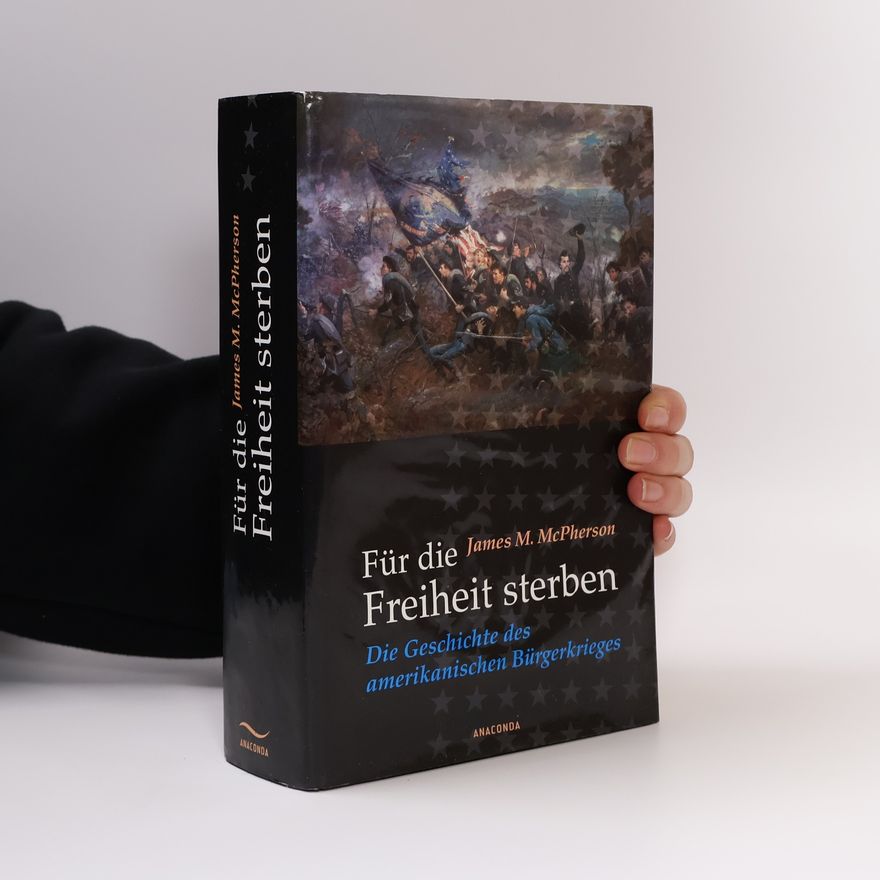 James M. McPherson Für die Freiheit sterben