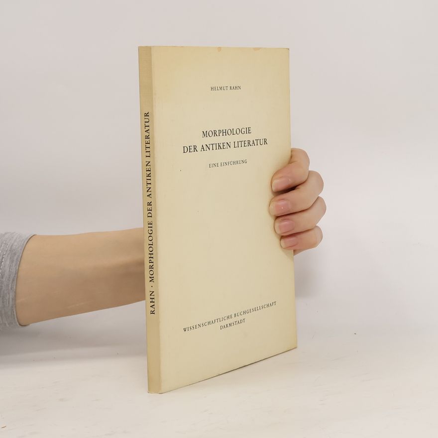Helmut Rahn Morphologie der antiken Literatur