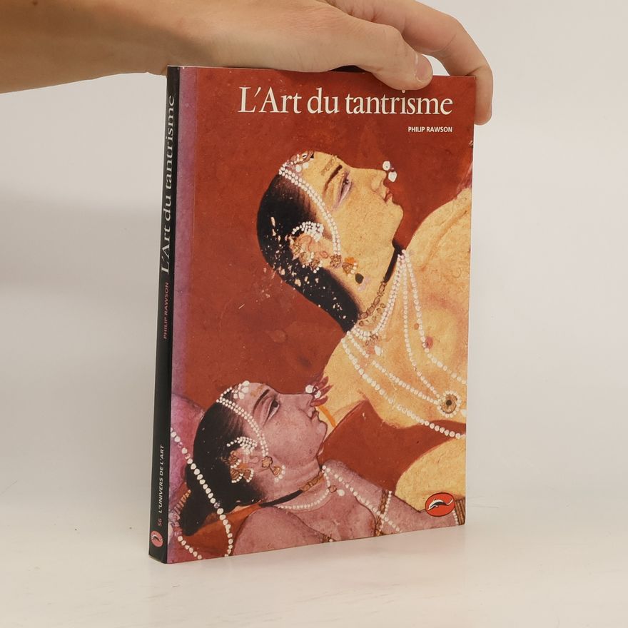 Philip S. Rawson L'Univers de l'Art - 56: L'art du tantrisme