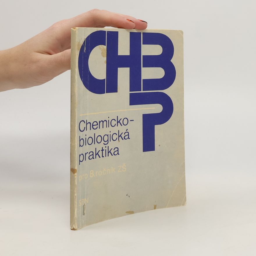 Kolektiv autorů Chemicko-biologická praktika pro 8. ročník ZŠ
