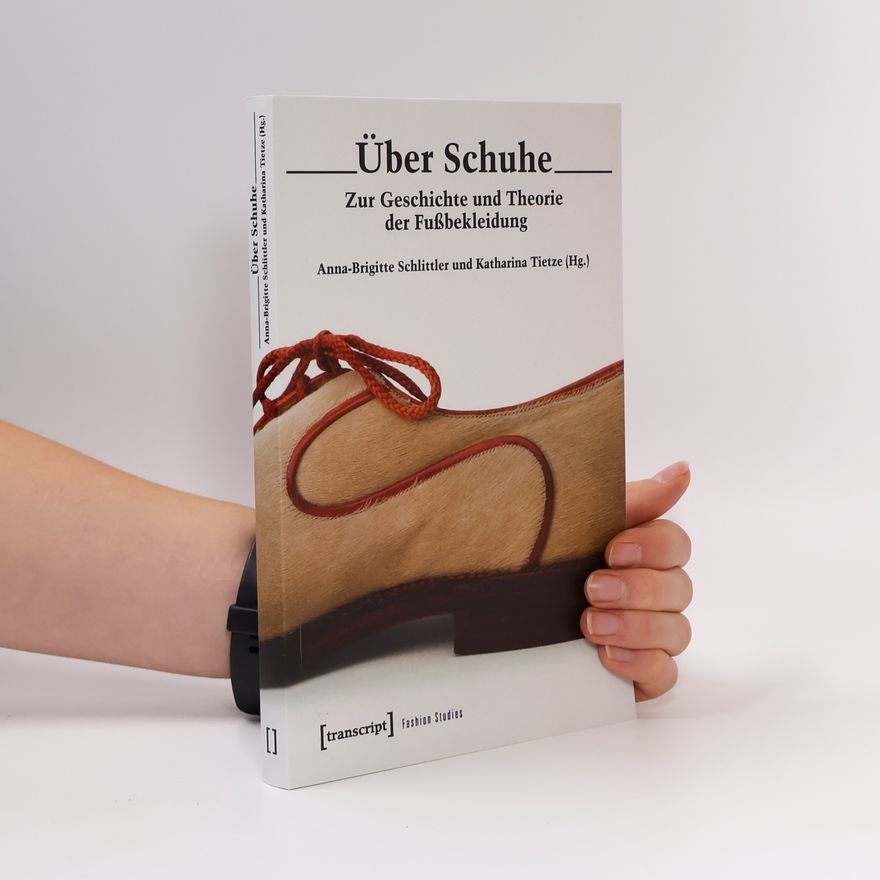 Anna Brigitte Schlittler Über Schuhe