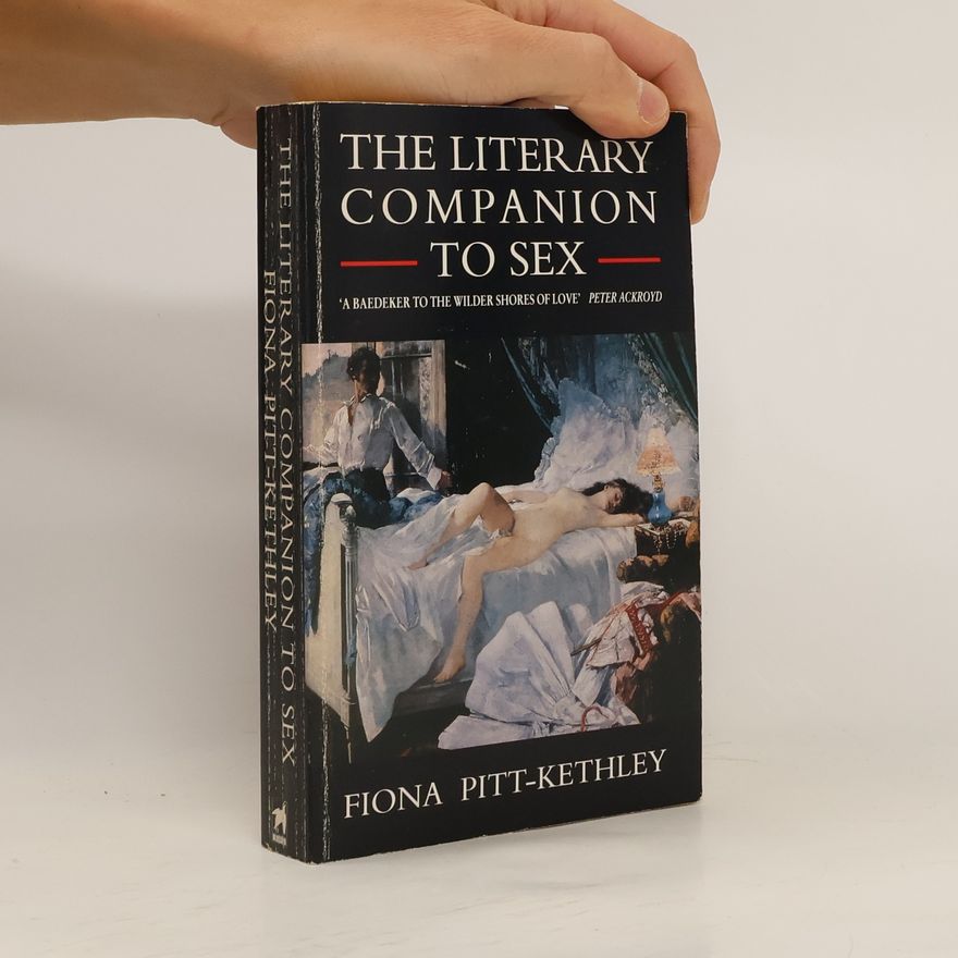 Fiona Pitt-Kethley The Literary Companion to Sex