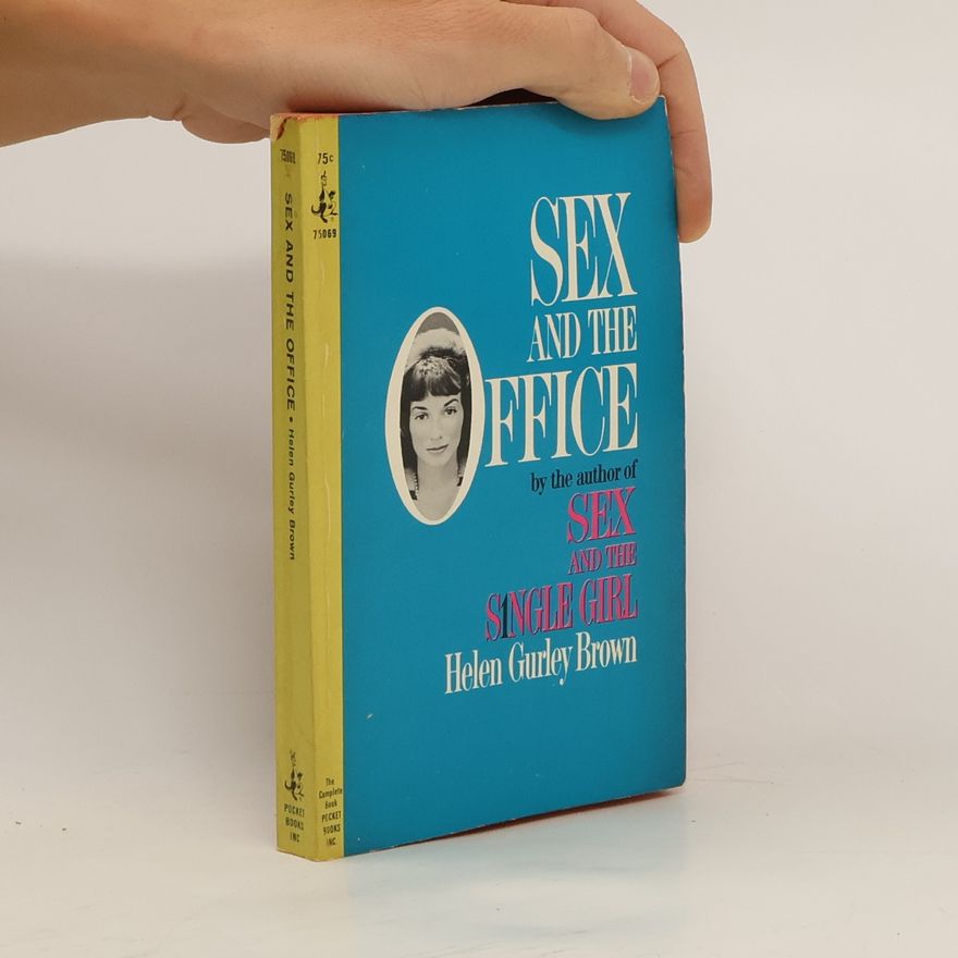 Helen Gurley Brown Sex and the Office