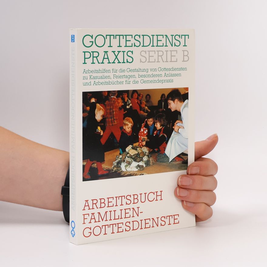 Erhard Domay Gottesdienstpraxis, Serie B, Neue Folge, Arbeitsbuch Familiengottesdienste