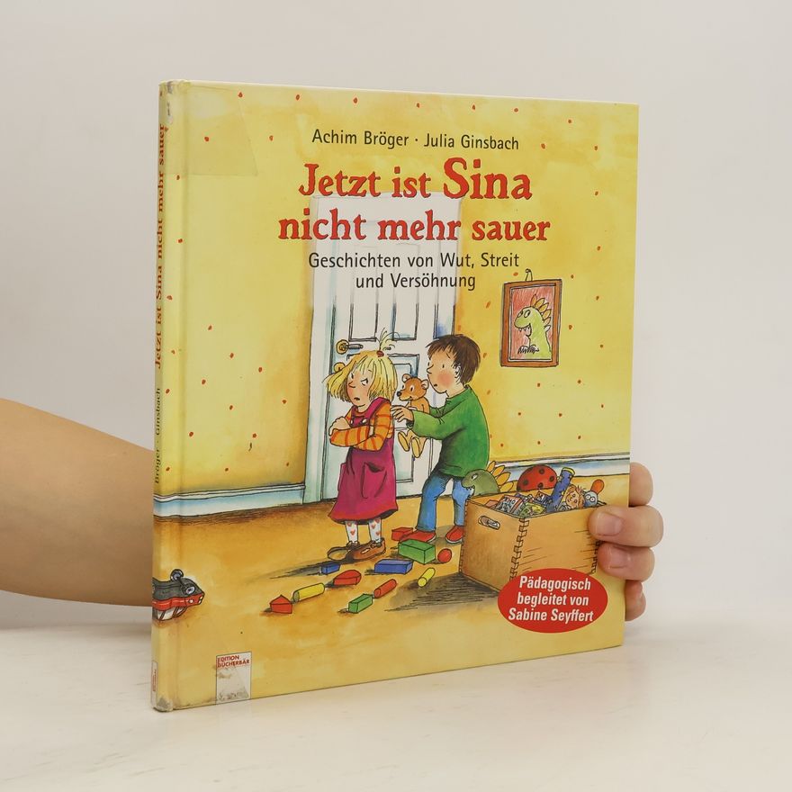 Achim Bröger Jetzt ist Sina nicht mehr sauer