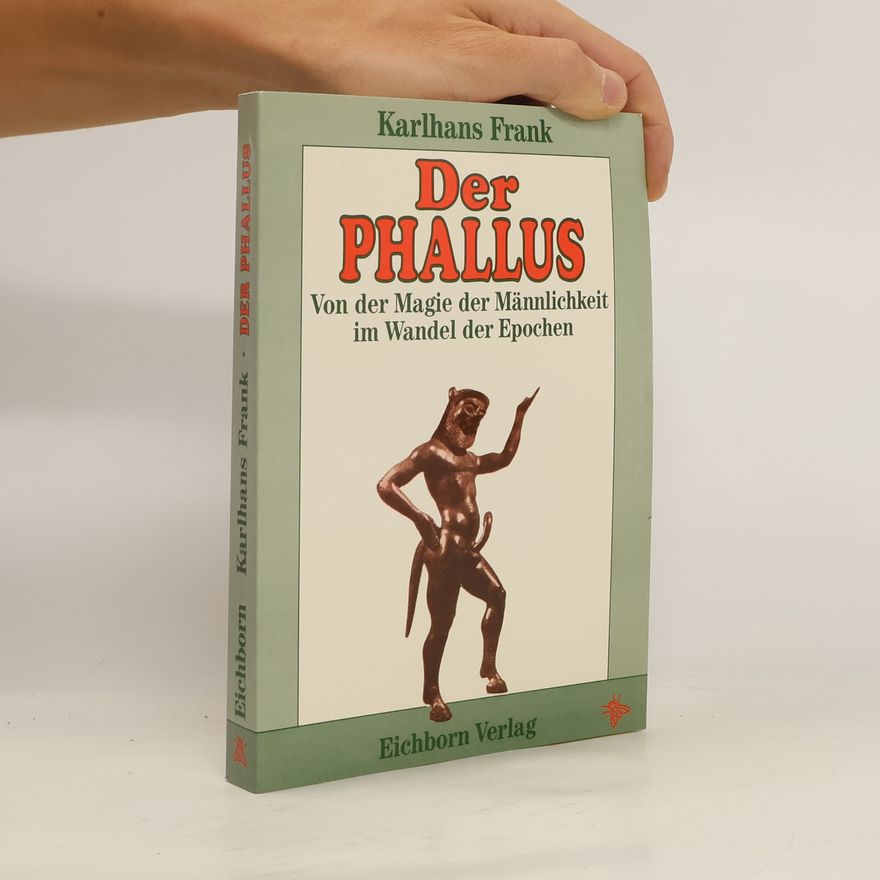 Karlhans Frank Der Phallus