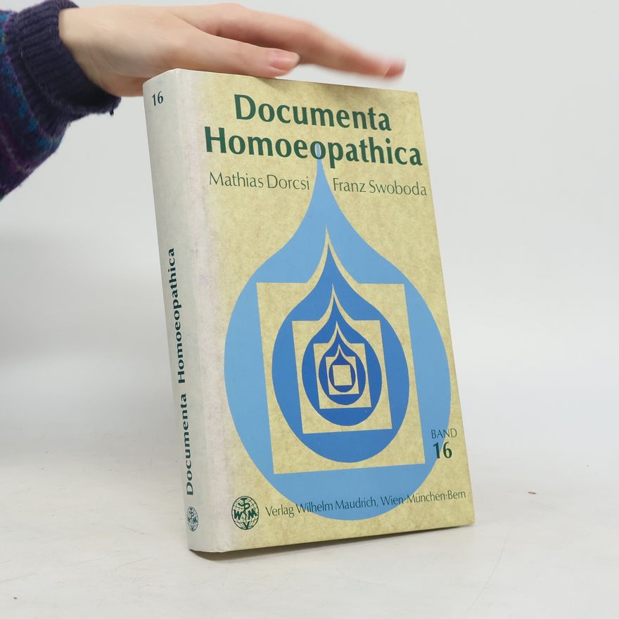 Franz Swoboda Documenta Homoeopathica Band 16