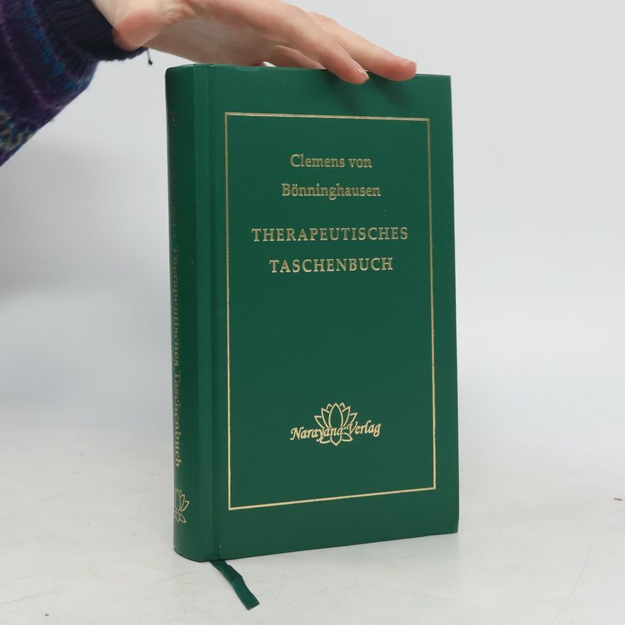 Clemens Maria Franz von Bönninghausen Therapeutisches Taschenbuch