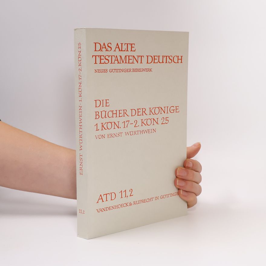 Ernst Würthwein Das alte Testament Deutsch. Die Bücher der Könige 1. Kön. 17 - 2. Kön. 25