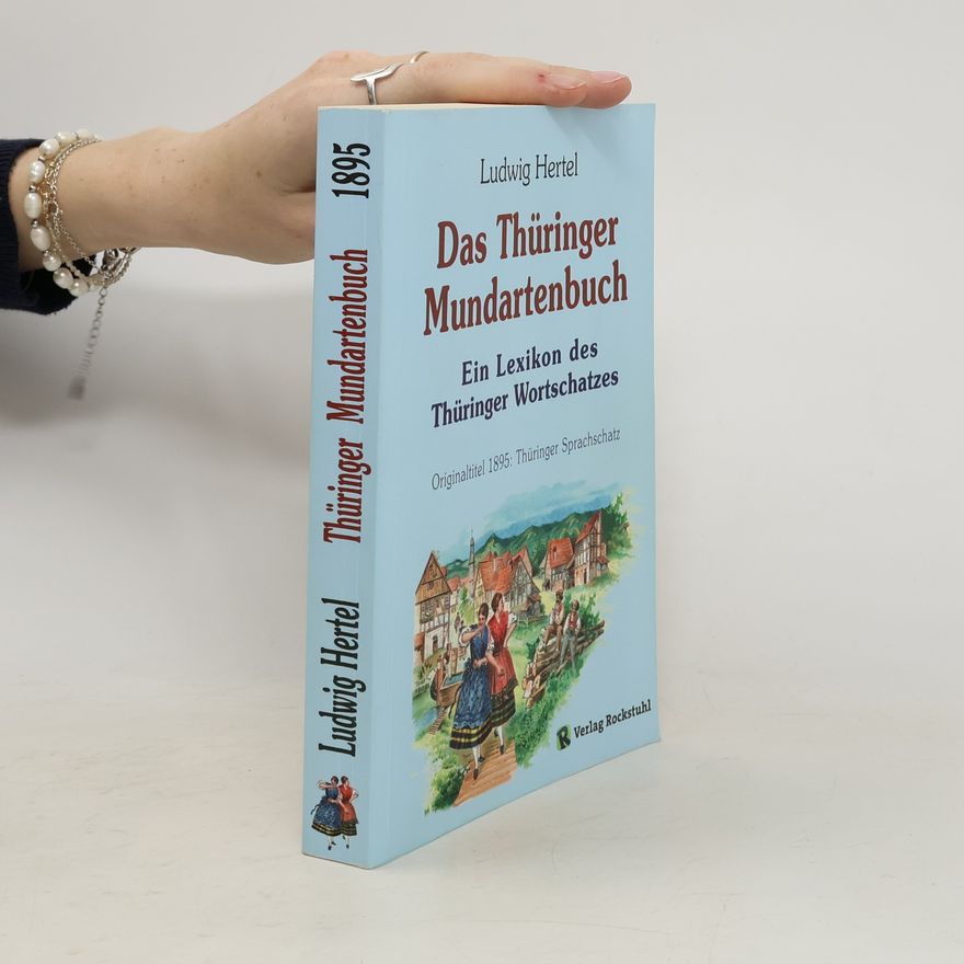 Ludwig Hertel Das Thüringer Mundartenbuch
