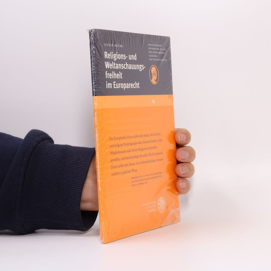 Stefan Mückl Religions- und Weltanschauungsfreiheit im Europarecht