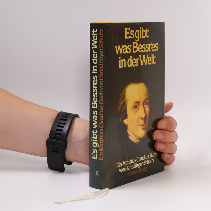 Matthias Claudius Es gibt was Bessres in der Welt