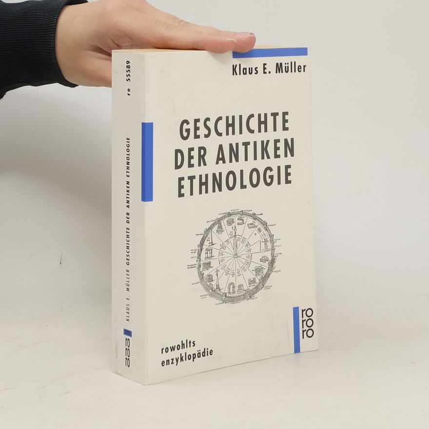 Klaus E. Müller Geschichte der antiken Ethnologie