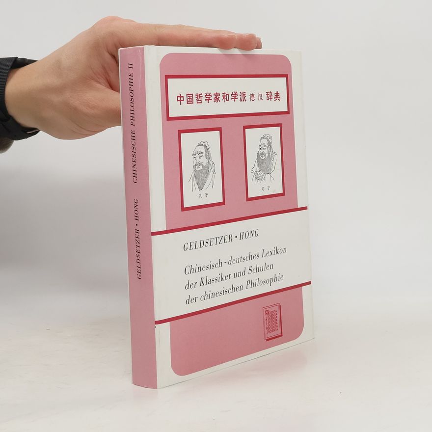 Lutz Geldsetzer Chinesisch-deutsches Lexikon der Klassiker und Schulen der chinesischen Philosophie