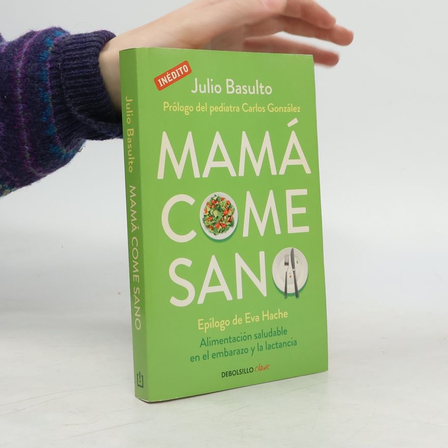 Julio Basulto Mamá come sano