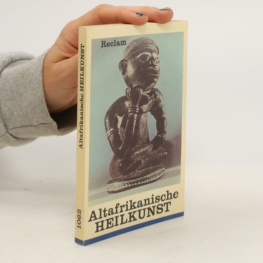 Heinrich Loth Altafrikanische Heilkunst