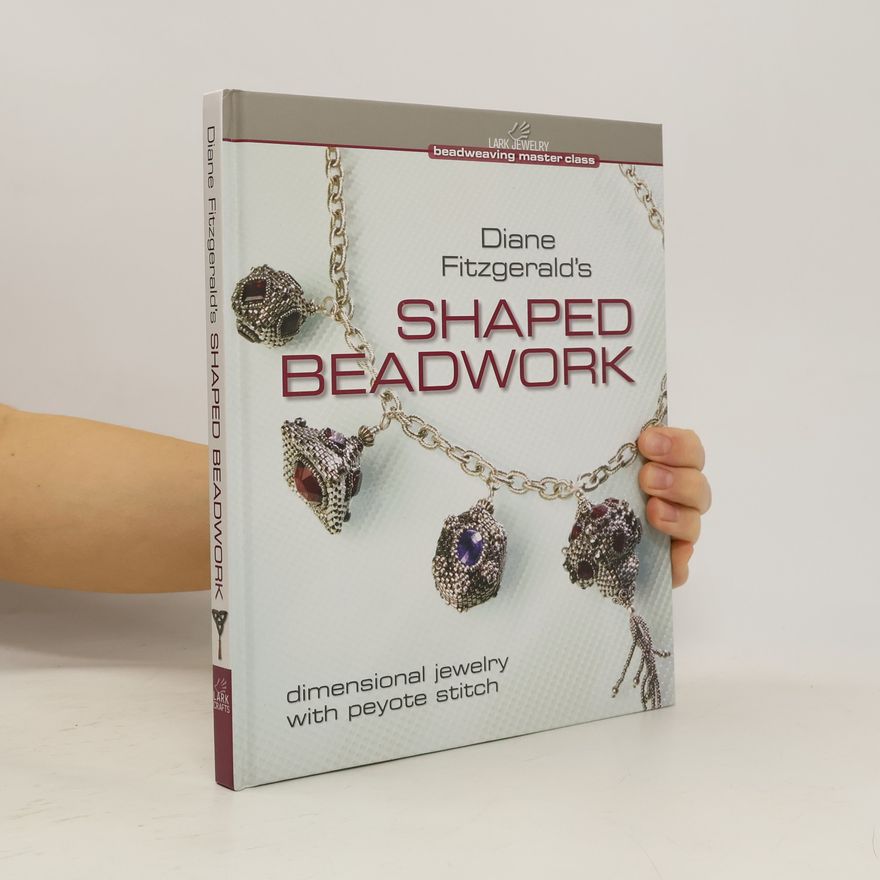 Diane Fitzgerald Diane Fitzgerald's Shaped Beadwork