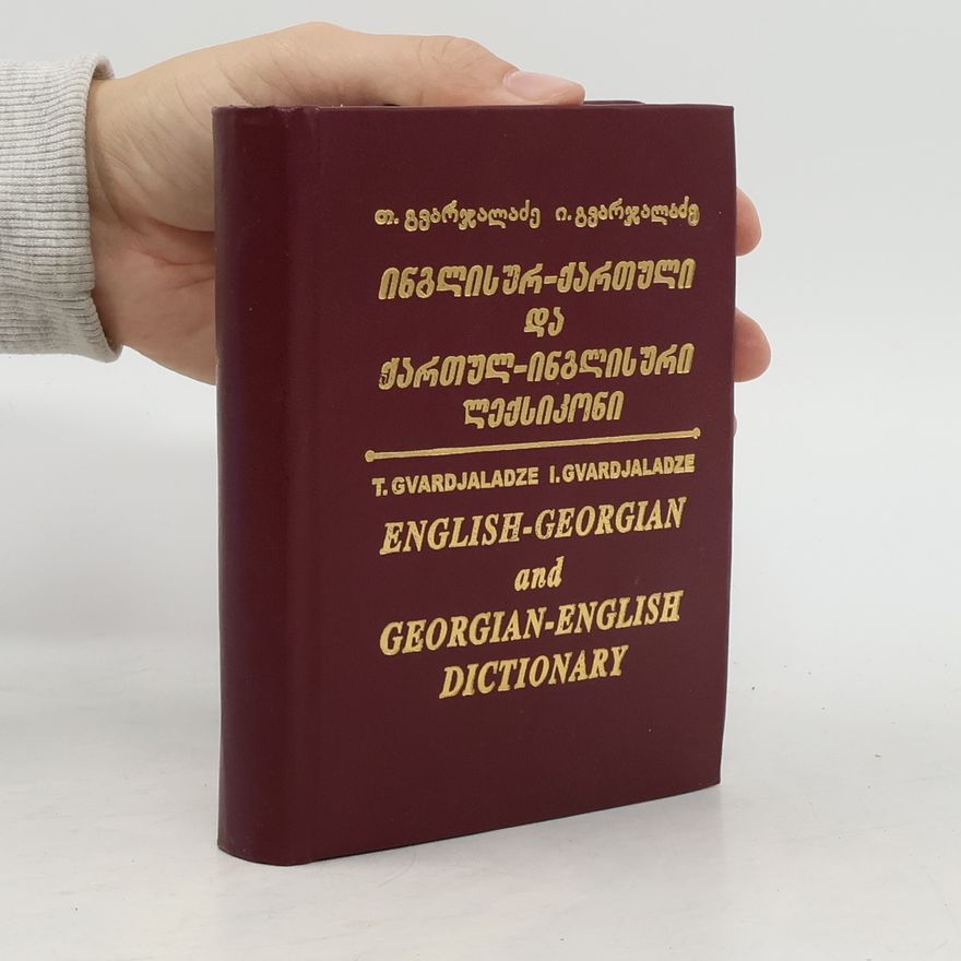 Isidore Gvardjaladze English-Georgian and Georgian-English Dictionary