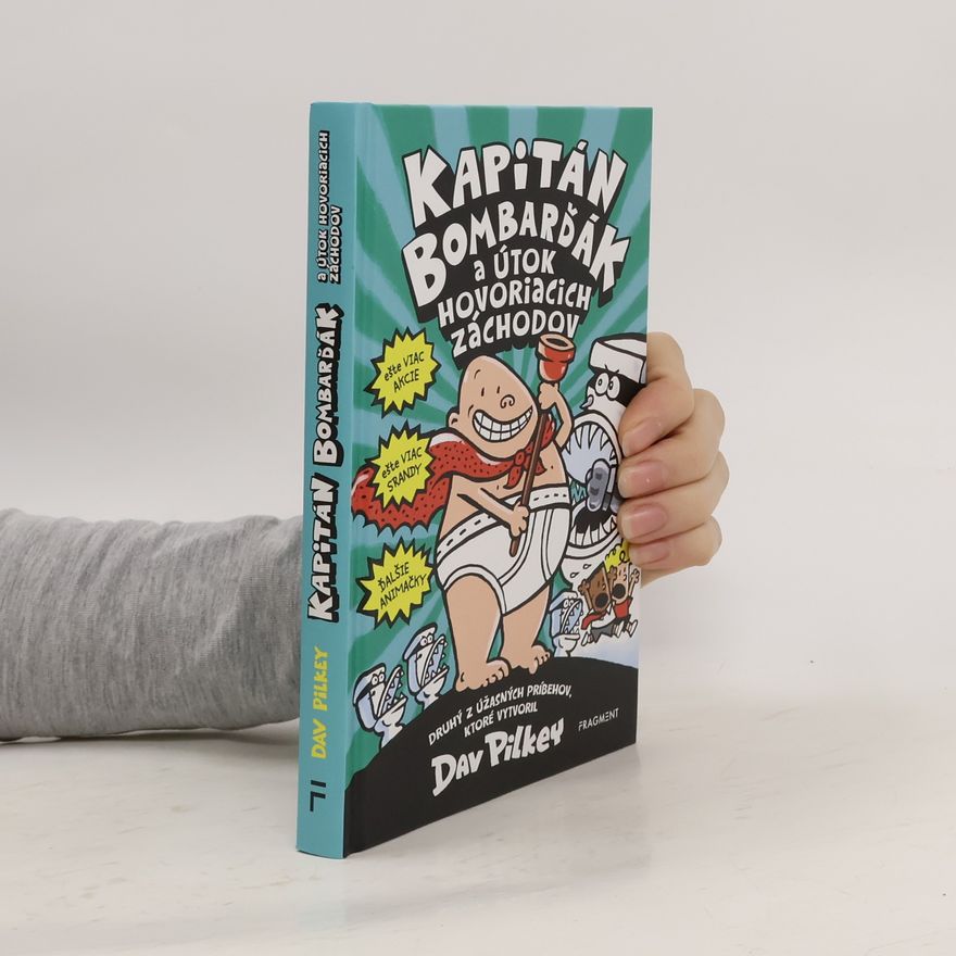 Dav Pilkey Kapitán Bombarďák a útok hovoriacich záchodov