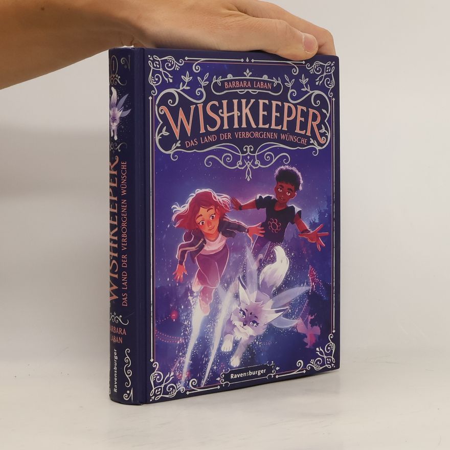 Barbara Laban Wishkeeper, Band 1: Das Land der verborgenen Wünsche (Wunschwesen-Fantasy von der Mitternachtskatzen-Autorin für Kinder ab 9 Jahren)