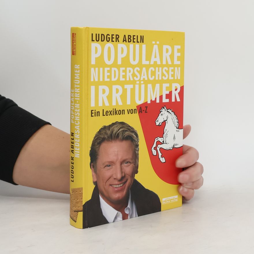 Ludger Abeln Populäre Niedersachsen-Irrtümer