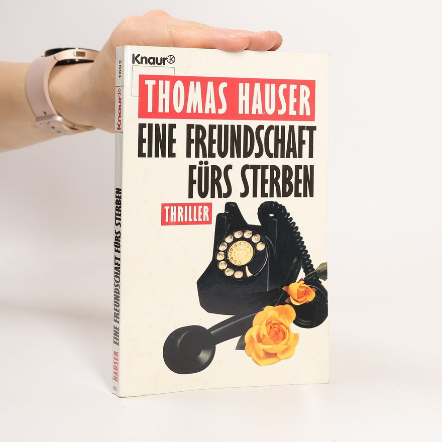 Thomas Hauser Eine Freundschaft fürs Sterben