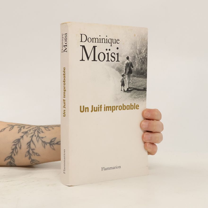 Dominique Moïsi Un Juif improbable