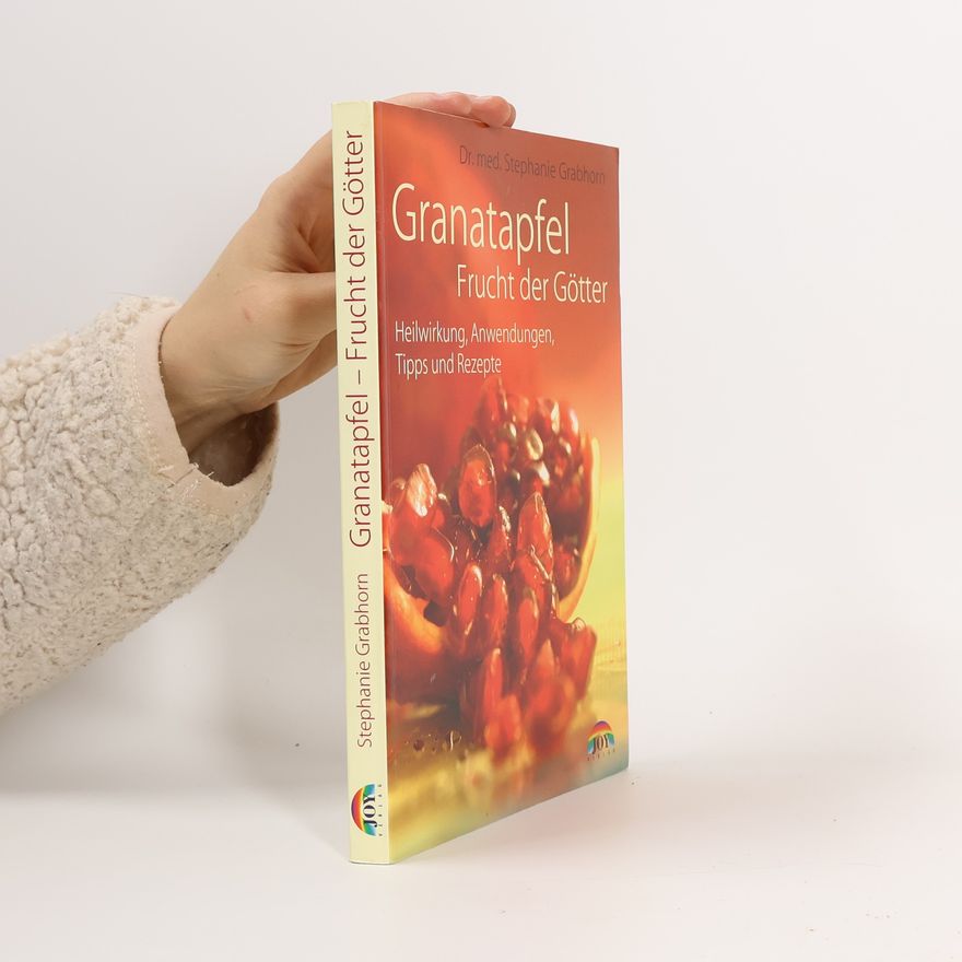 Stephanie Grabhorn Granatapfel - Frucht der Götter