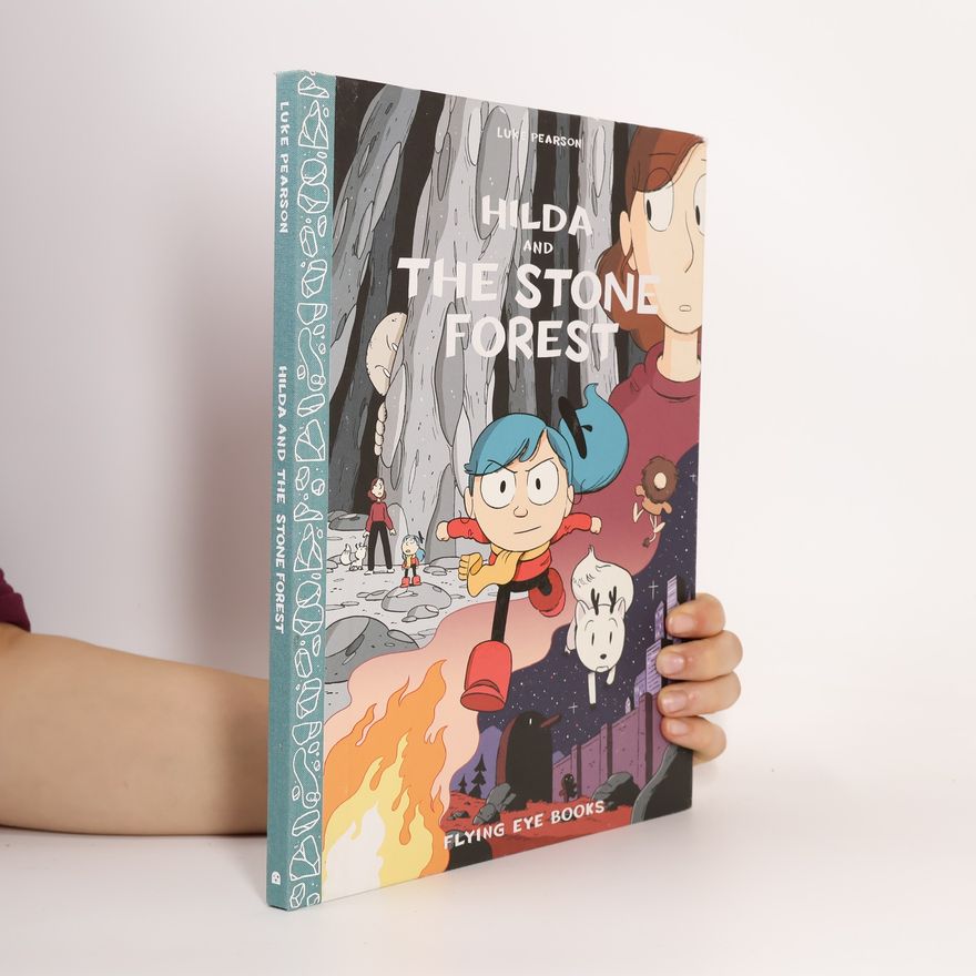Luke Pearson Hilda and the Stone Forest