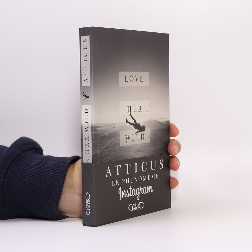 Atticus Love Her Wild